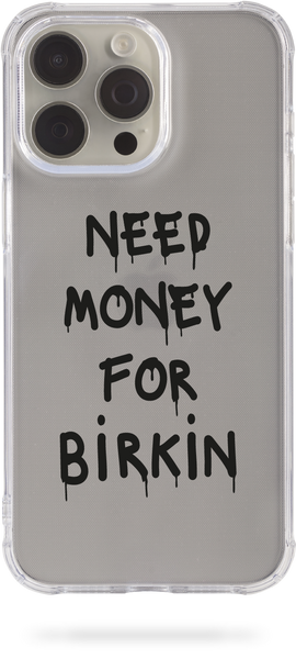 Чохол Oriental case iPhone 14 pro прозорий силіконовий протиударний Need Money For Birkin Black (31.2) pr_0062368  купити в інтернет-магазині Oriental Case в Києві від українського бренду Orientalcase ✅