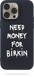Чохол Oriental case iPhone 16 Pro Max чорний силіконовий Need Money For Birkin White (31.2.2) pr_0071931  купити в інтернет-магазині Oriental Case в Києві від українського бренду Orientalcase ✅