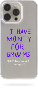 Чохол Oriental case iPhone 15 pro прозорий силіконовий I_Have_Money_ BMW_M5 (32.4) pr_0041497  купити в інтернет-магазині Oriental Case в Києві від українського бренду Orientalcase ✅