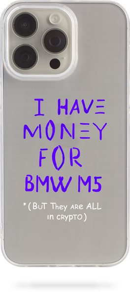 Чохол Oriental case iPhone 15 pro прозорий силіконовий I_Have_Money_ BMW_M5 (32.4) pr_0041497  купити в інтернет-магазині Oriental Case в Києві від українського бренду Orientalcase ✅